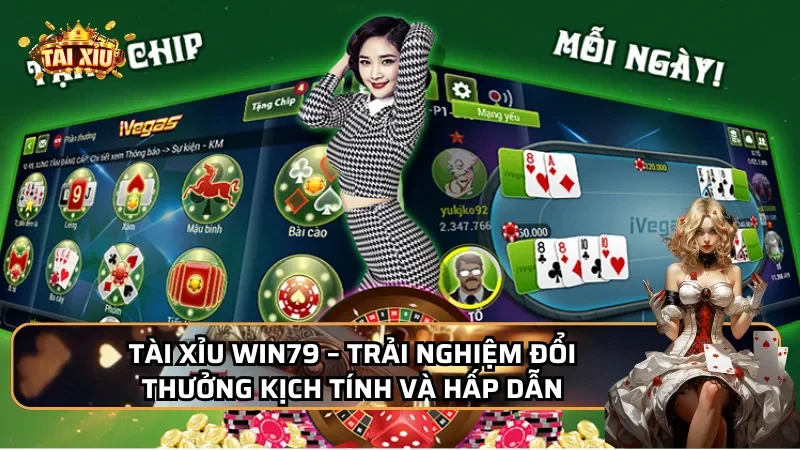 Tài Xỉu Win79 – Trải nghiệm đổi thưởng kịch tính và hấp dẫn