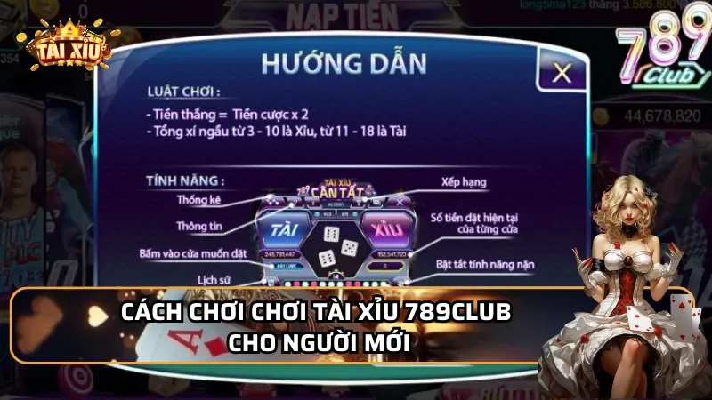 Cách chơi chơi Tài Xỉu 789Club cho người mới